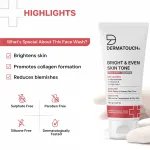 Dermatouch Bright & Even Skin Tone Face Wash for Dark Spots & Uneven Skin Tone 150g view 6