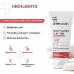 Dermatouch Bright & Even Skin Tone Face Wash for Dark Spots & Uneven Skin Tone view 19