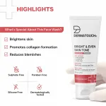 Dermatouch Bright & Even Skin Tone Face Wash for Dark Spots & Uneven Skin Tone 70g view 6
