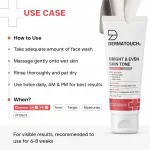 Dermatouch Bright & Even Skin Tone Face Wash for Dark Spots & Uneven Skin Tone 70g view 8
