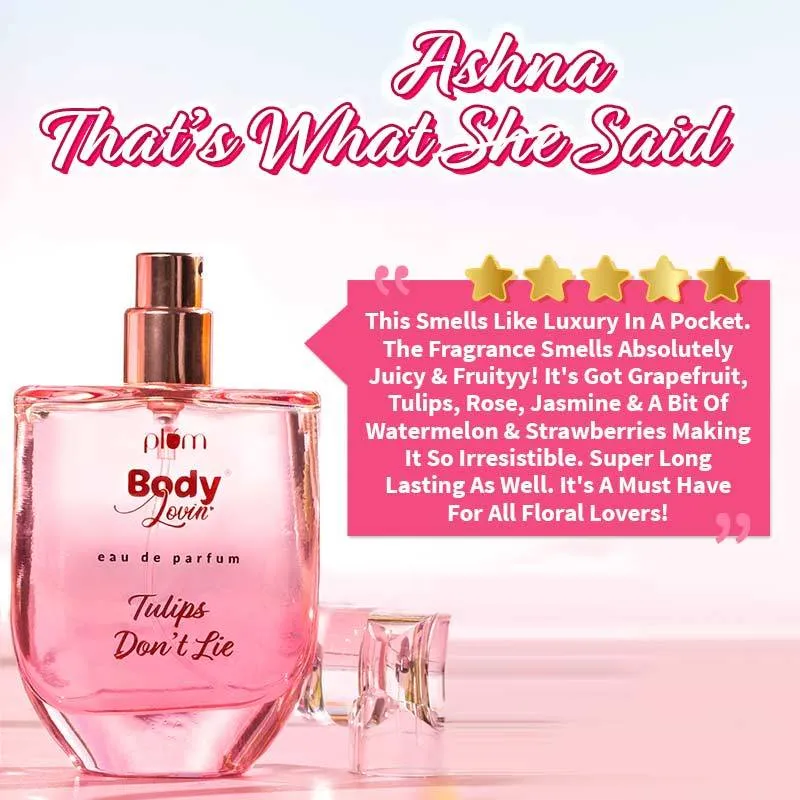 Plum Body Lovin Tulips Dont Lie Eau De Parfum Long Lasting Floral Perfume
