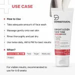 Dermatouch Bright & Even Skin Tone Face Wash for Dark Spots & Uneven Skin Tone view 14